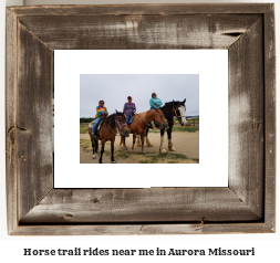 horse trail rides near me in Aurora, Missouri